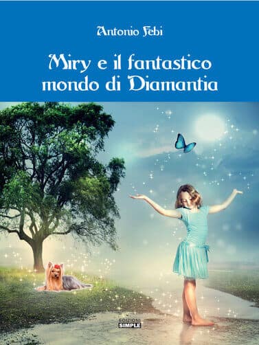 Copertina del libro "Miry e il fantastico mondo di Diamantia " di Antonio Febi